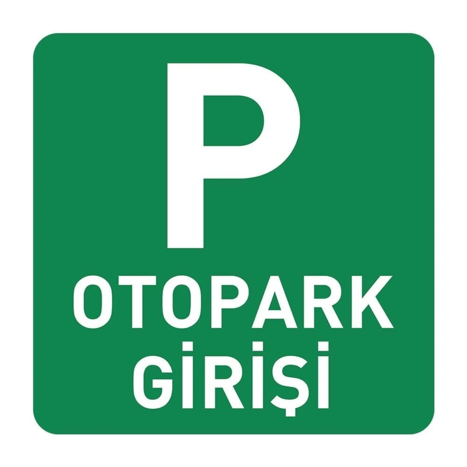 Otopark Girişi Levhası